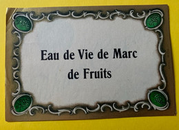19782 -  Ancienne étiquette Eau De Vie De Marc De Fruits - Alcoholes Y Licores