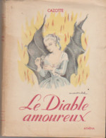 LE DIABLE AMOUREUX De Cazotte (Edit. Athéna-Luxe 1950) Ex.N°321 / 500 Ex. S/ Annam (Illustr. André MICHEL) - Autres & Non Classés