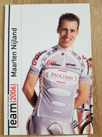 Card Maarten Nijland - Team ProComm-Van Hemert - 2006 - Cycling - Cyclisme - Ciclismo - Wielrennen - Ciclismo