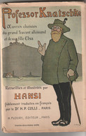 Professor KNATSCHKE Oeuvres Choisies Du Grand Savant Allemand Et De Sa Fille Elsa - HANSI - COLLI - Floury - 1914 - Históricos