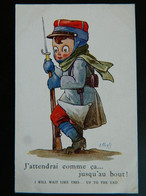 GUERRE 1914              PAR WUYTS                   J 'ATTENDRAI COMME CA ...  JUSQU'AU BOUT ! - Wuyts