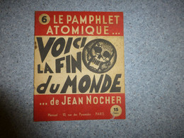 Poitiers, Jean NOCHER, Pamphlet Atomique N°6 Voici La Fin Du Monde, 1947, RARE ; L 01 - 1901-1940