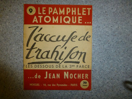 Poitiers, Jean NOCHER, Pamphlet Atomique N°9 J'accuse De Trahison, 1947, RARE ; L 01 - 1901-1940