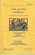 2001 DOCUMENTATION LA MER LES NAVIRE ET LEUR HISTOIRE Catalogue  LIBRAIRIE Jean Polak Paris - Documents Historiques