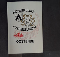 75 Aar Koninklijke Postzegelkring Oostende Door Dany Van Landeghem, 1997, Oostende, 72 Blz. - Prácticos