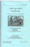 2003 DOCUMENTATION LA MER LES NAVIRE ET LEUR HISTOIRE CATALOGUE LIBRAIRIE Jean Polak Paris - Documents Historiques