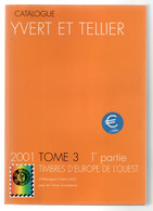 - Catalogue YVERT & TELLIER Tome 3 - 1re Partie - 2001 - TIMBRES D'EUROPE DE L'OUEST (Allemagne à Grèce) - - Frankrijk