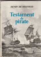 HENRY DE MONFREID - Testament De Pirate - éditions  Bernard Grasset - 1962 - Avventura