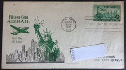 1947 - United States - FDC - 15 Cent Airmail -  New York - 601 - 1941-1950