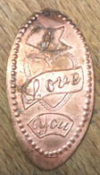 ÉTATS-UNIS USA LOVE YOU PIÈCE ÉCRASÉE PENNY ELONGATED COIN MEDAILLE TOURISTIQUE MEDALS TOKENS - Souvenirmunten (elongated Coins)