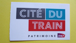 TICKET D' ENTREE .CITE DU TRAIN MULHOUSE - Tickets - Vouchers