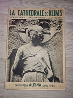La Cathédrale De Reims, Encyclopédie Alpina Illustrée - Encyclopaedia