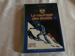 Le Naufragé Des étoiles Bibliothèque Verte Philippe Ebly Illustrations D’Yvon Le Gall Hachette - Bibliotheque Verte