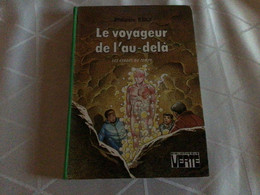 Le Voyageur De L’au-delà Bibliothèque Verte Philippe Ebly Illustrations D’Yvon Le Gall Hachette - Biblioteca Verde