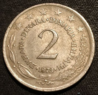 YOUGOSLAVIE - YUGOSLAVIA - 2 DINARA 1973 - KM 57 - Yugoslavia