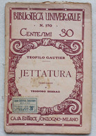 Casa Editrice Sonzogno-Milano Volume "Jettatura" Di Teofilo Gautier N.170 - Tales & Short Stories