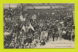 34 MONTPELLIER Meeting Du 9 Juin 1907 VOIR ZOOM Manifestant De Carcassonne Fontcouverte Grand Café Glacier - Montpellier