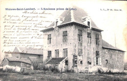 Woluwe Saint Lambert - L'Ancienne Prison De (1611) L L Lagaert 1905 - Woluwe-St-Lambert - St-Lambrechts-Woluwe