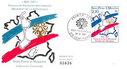 St Pierre & Miquelon PREMIER JOUR FDC 1987 478 Visite Président République François Mitterand - FDC