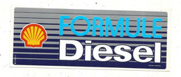 Autocollant , SHELL , Formule Diesel , 160 X 65 Mm, Frais Fr 1.55 E - Stickers