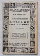 Casa Editrice Sonzogno-Milano Volume "L'Iliade Esposta Al Popolo" Parte Seconda, N. 516 - Classic