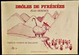 Jean Berdier - DRÔLES DE PYRÉNÉES - Editions Publi-Action - ( 1982 ) . - Baskenland