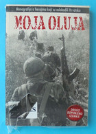 MOJA OLUJA (Military Operation "Storm") Croatia Book * Croatian War For Indenpendience 1990's * Croatie Kroatien Croazia - Otros & Sin Clasificación