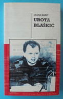 UROTA BLAŠKIĆ - Croatia Book * General Tihomir Blaškić * Croatian War 1990's HVO Bosnia And Herzegovina Croatie Kroatien - Autres & Non Classés