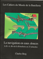 La NAVIGATION En EAUX DOUCES    Le B.-A.-BA De La Batellerie En 25 Planches   Péniche  Fluvial Canaux - Original Drawings