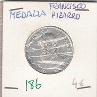 CRM0186 MEDALLA FRANCISCO PIZARRO 4 - Other & Unclassified