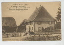 TERRITOIRE DE BELFORT - Ferme De FONTAINE - Fabrication De Fromages De MUNSTER , J. HENRY Propriétaire - Fontaine