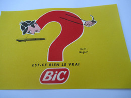 Buvard Publicitaire/ Est-ce Bien Le Vrai BIC ?/ Savignac / Agence Française De Propagande/Vers 1950-1960         BUV632 - Stationeries (flat Articles)