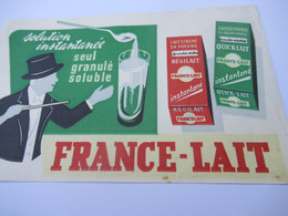 Buvard Publicitaire/Laiterie/ FRANCE-LAIT/ Solution Instantanée/Efgé/ Vers 1950-1960                   BUV643 - Milchprodukte