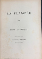 2 Oeuvres De Henri De Régnier : La Flambée   (illustrations De Sabattier-13 Fascicules, Suppléments à L'Illustration, 19 - Lots De Plusieurs Livres