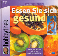 Hobbythek: Essen Sie Sich Gesund - Health & Medecine