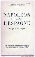 C1 NAPOLEON Lucas Dubreton NAPOLEON DEVANT L ESPAGNE 1807 1814 - Français