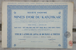 &5    1923 SOCIETE  MINES D OR KATCHKAR  +++++DIVISE 75000 ACTIONS ++++ - Miniere