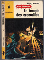 Marabout Junior N°194 - Série Bob Morane - Henri Vernes - "Le Temple Des Crocodiles" - 1963 - #Ben&Morane - Marabout Junior