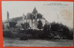 19 - La Corrèze Illustrée - Chateau De SOULAGE Près Argentat - Argentat