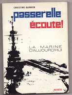 PASSERELLE ECOUTE La Marine D'aujourd'hui De CHRISTINE GARNIER 1963 - Français