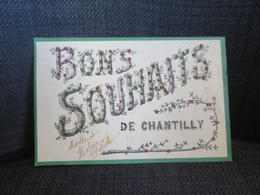 CHANTILLY (60) Carte Fantaisie Bons Souhaits Paillettes - Chantilly