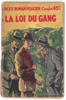 Ferenczi - Le Petit Roman Policier Complet N°2 - Louis Roger Pelloussat - "La Loi Du Gang" - 1938 - Ferenczi