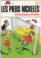 LES PIEDS NICKELES  Footballeurs     N° 28   De PELLOS - Pieds Nickelés, Les