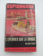 LES PRESSES NOIRES N°34 : L'Épervier Sur La Drogue (ROLAND PIGUET) - Unclassified