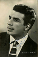 Christian LABAT * Carte Photo Dédicacée Dédicacé Autographe Signature * Artiste Théâtre Cinéma Opéra - Artistes