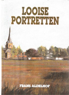 BOEK-LOOISE PORTRETTEN-FRANS ADELHOF-184 PAGINAS-1989-MET PRACHTIGE FOTOS-IN NIEUWSTAAT BEWAARD-TOP-ZIE DE 4 SCANS! - Tessenderlo