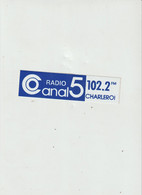 Autocollant : Radio Canal  5  Charleroi  102,2 ( AR ) - Stickers