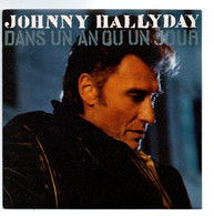 SP 45 TOURS JOHNNY HALLYDAY DANS UN AN OU UN JOUR PHILIPS 866 472-7 - Other - French Music