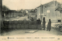 Nomeny * Une Barricade Dans La Ville * Guerre 1914 1915 * Ww1 War - Nomeny