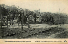 Nanteuil * Régiment De Dragons Gardant La Voie Ferrée * Ligne Chemin De Fer * Guerre 1914 1918 * Ww1 War - Nanteuil-le-Haudouin